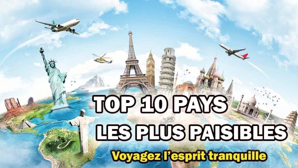 Top 10 des pays les plus sécurisés au monde